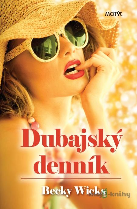 Dubajský denník - Becky Wicks Dubajský denník - Becky Wicks