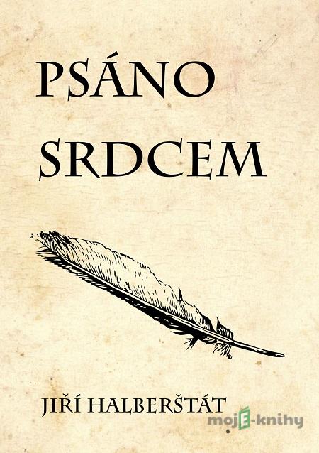Psáno srdcem - Jiří Halberštát Psáno srdcem - Jiří Halberštát