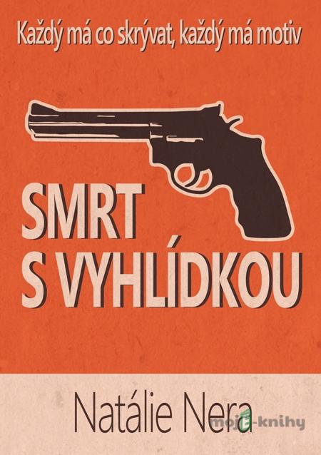 Smrt s vyhlídkou - Natálie Nera Smrt s vyhlídkou - Natálie Nera