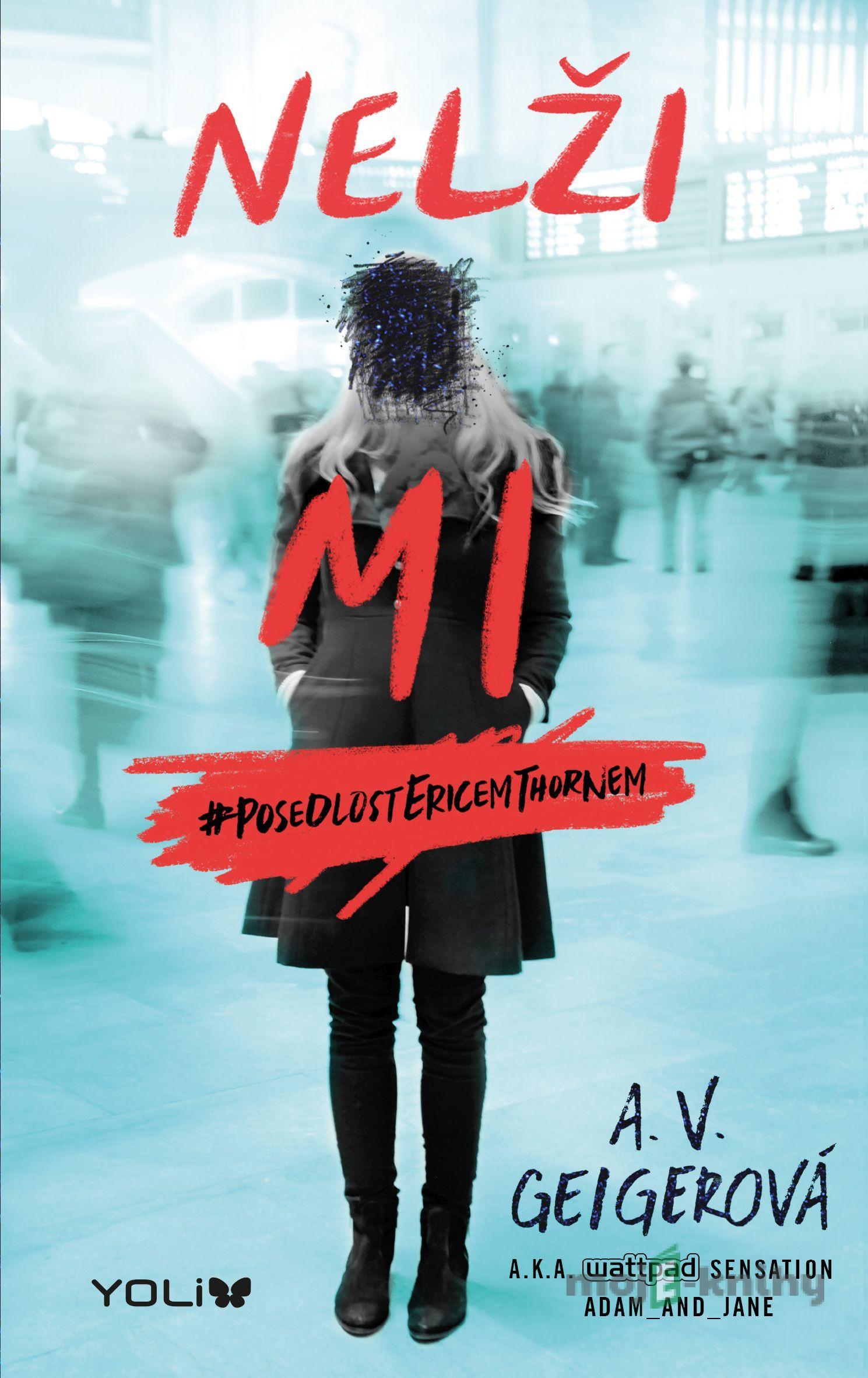 Nelži mi - A. V. Geigerová Nelži mi - A. V. Geigerová