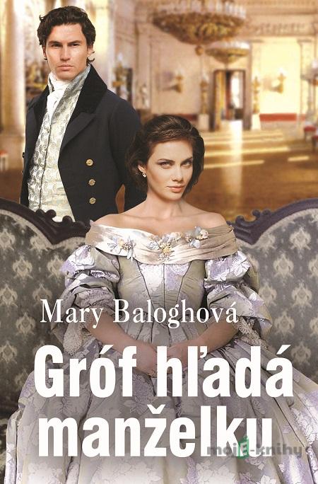 Gróf hľadá manželku - Mary Balogh Gróf hľadá manželku - Mary Balogh