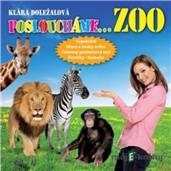 Posloucháme ZOO - Klára Doležalová,Vladimír Gromov,Jaroslav Major