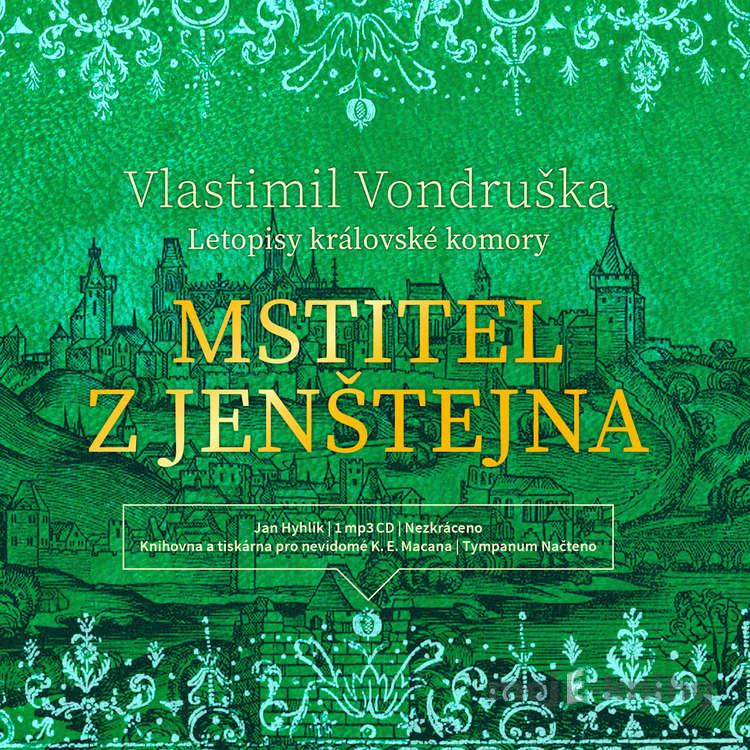 Mstitel z Jenštejna - Vlastimil Vondruška Mstitel z Jenštejna - Vlastimil Vondruška