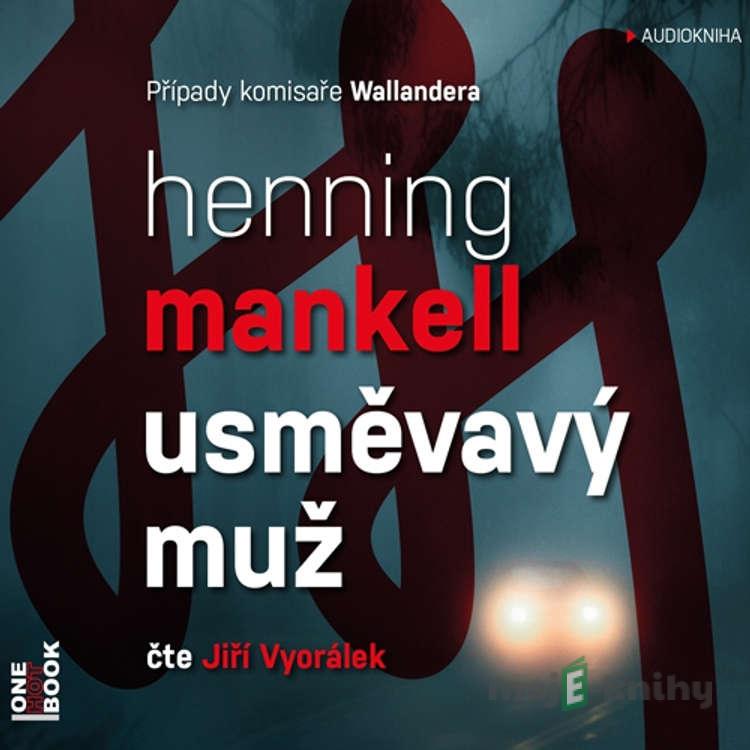 Usměvavý muž - Henning Mankell Usměvavý muž - Henning Mankell