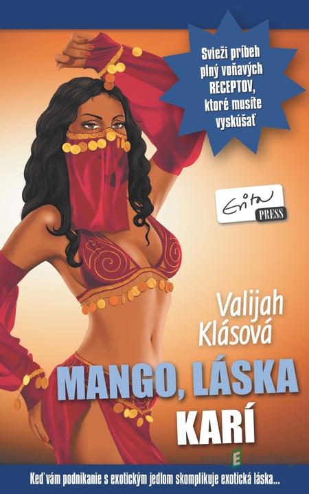 Mango, láska a karí - Valijah Klásová Mango, láska a karí - Valijah Klásová