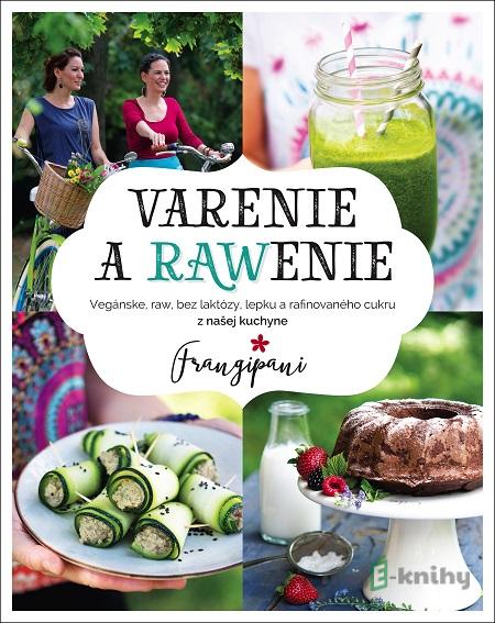 Varenie a rawenie - Zuzana Sakara Antalíková, Francesca Spinelli Varenie a rawenie - Zuzana Sakara Antalíková, Francesca Spinelli