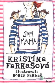 Som mama - Kristína Farkašová