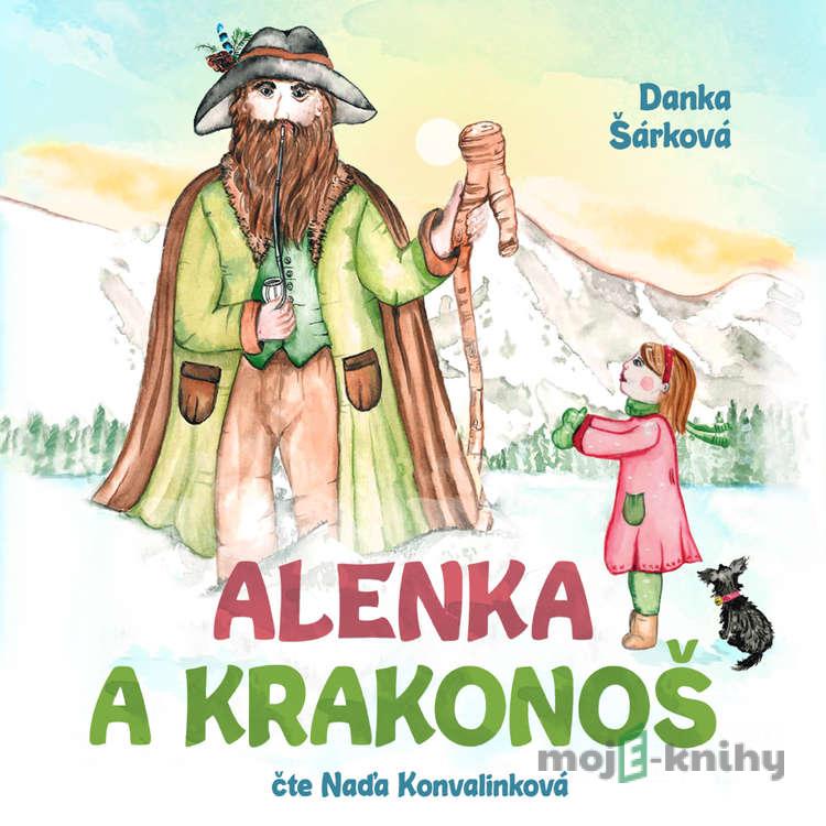 Alenka a Krakonoš - Danka Šárková Alenka a Krakonoš - Danka Šárková