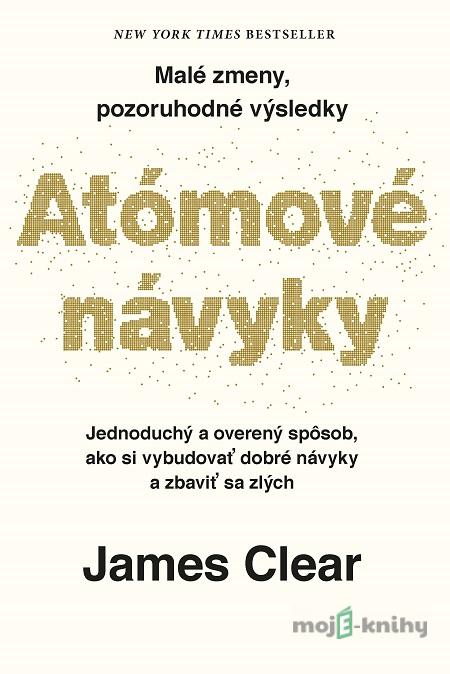 Atómové návyky - James Clear Atómové návyky - James Clear