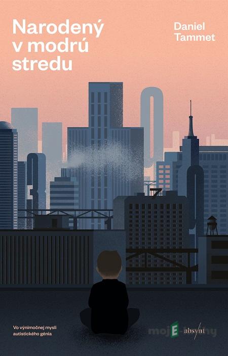 Narodený v modrú stredu - Daniel Tammet Narodený v modrú stredu - Daniel Tammet