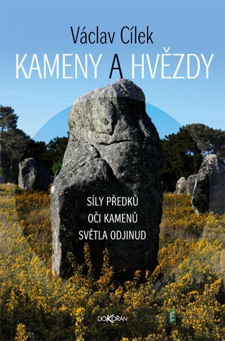 Kameny a hvězdy - Václav Cílek Kameny a hvězdy - Václav Cílek
