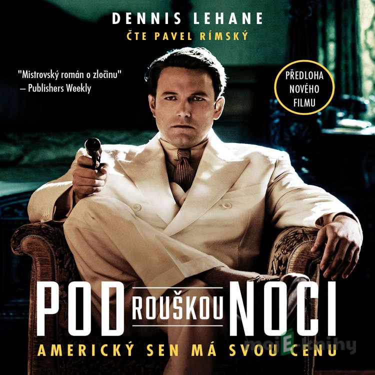 Pod rouškou noci - Dennis Lehane Pod rouškou noci - Dennis Lehane