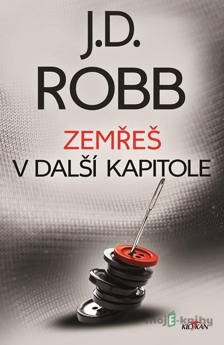 Zemřeš v další kapitole - J.D. Robb Zemřeš v další kapitole - J.D. Robb