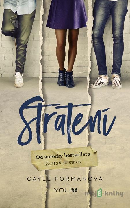 Stratení - Gayle Forman Stratení - Gayle Forman
