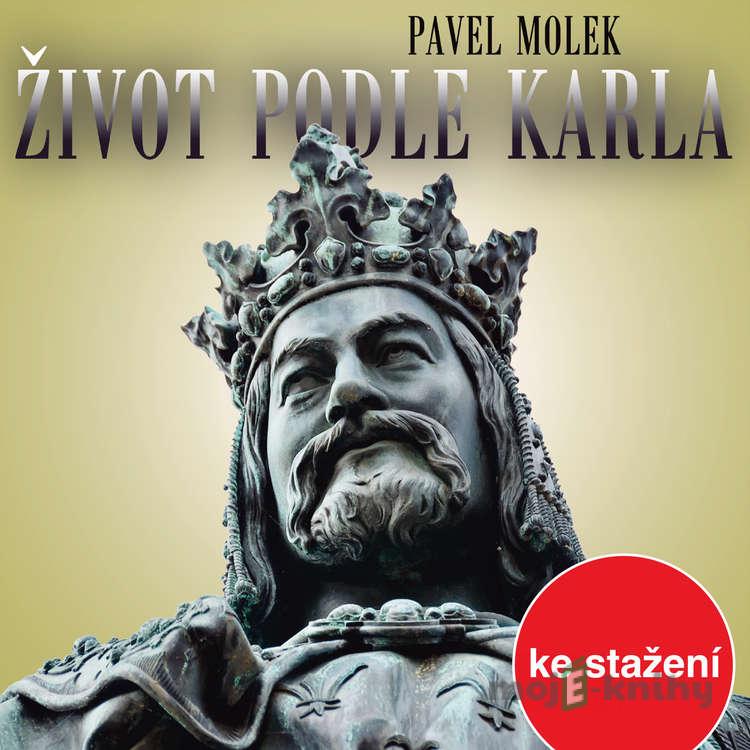 Život podle Karla - Pavel Molek Život podle Karla - Pavel Molek