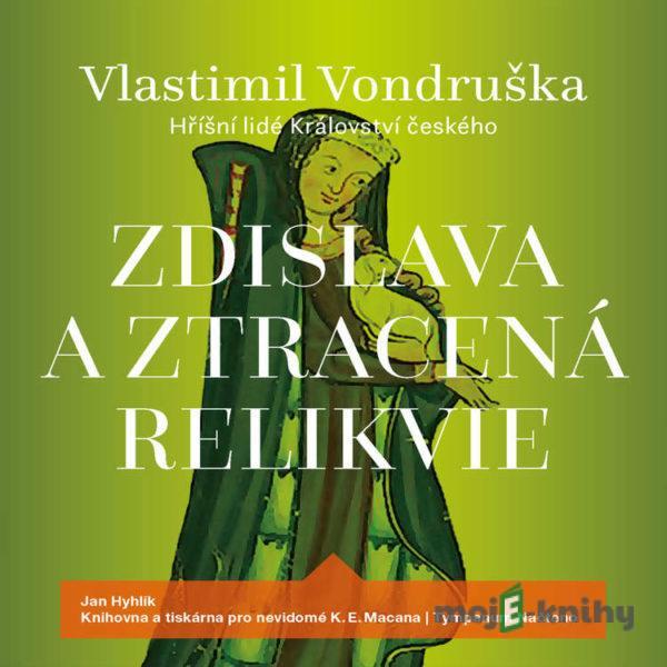 Zdislava a ztracená relikvie - Vlastimil Vondruška