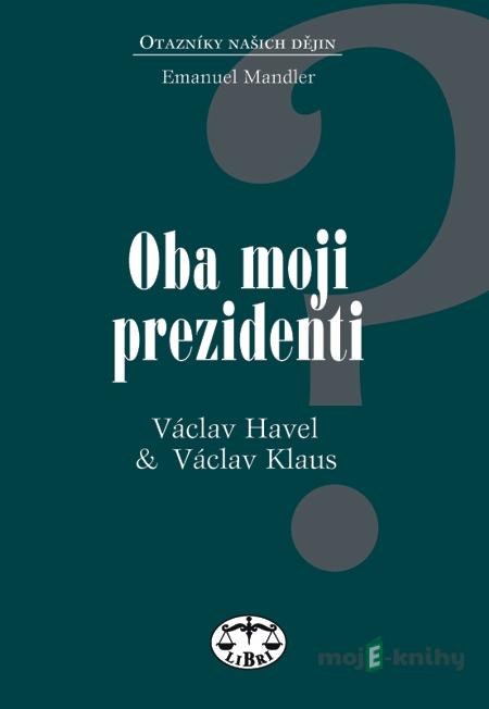 Oba moji prezidenti - Emanuel Mandler Oba moji prezidenti - Emanuel Mandler