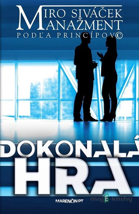 Dokonalá hra - Miroslav Siváček Dokonalá hra - Miroslav Siváček