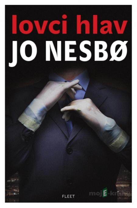 Lovci hlav - Jo Nesbo Lovci hlav - Jo Nesbo