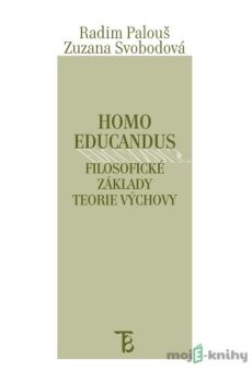 Homo educandus - Radim Palouš, Zuzana Svobodová
