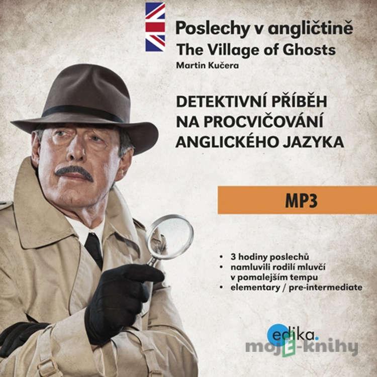 The Village of Ghosts (EN) - Martin Kučera The Village of Ghosts (EN) - Martin Kučera