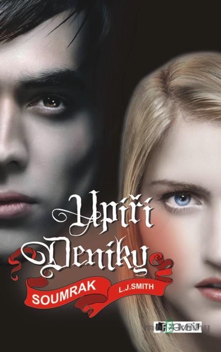 Upíří deníky – Soumrak - L. J. Smith Upíří deníky – Soumrak - L. J. Smith