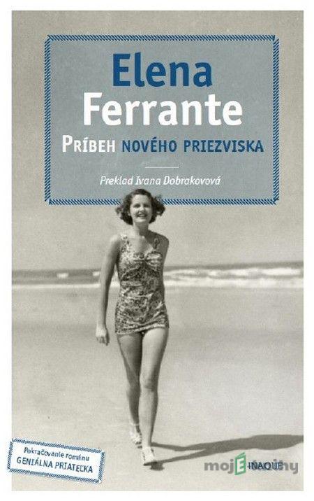 Príbeh nového priezviska - Elena Ferrante Príbeh nového priezviska - Elena Ferrante