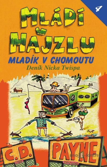 Mládí v hajzlu 4 - C.D. Payne Mládí v hajzlu 4 - C.D. Payne