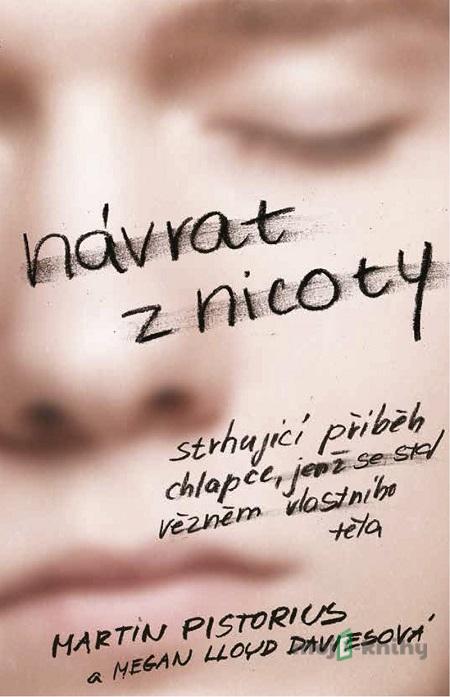 Návrat z nicoty - Martin Pistorius Návrat z nicoty - Martin Pistorius