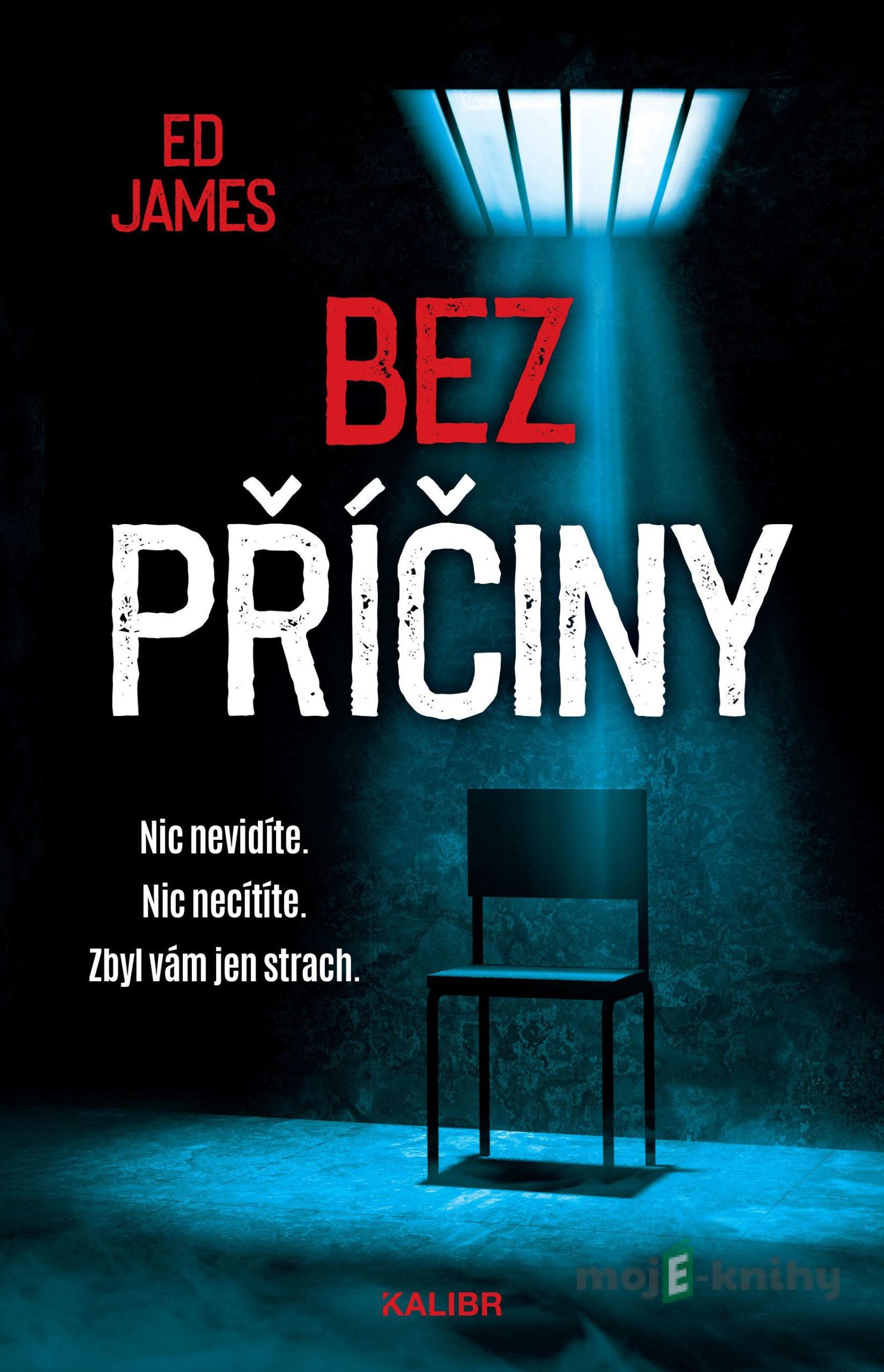 Bez příčiny - Ed James Bez příčiny - Ed James