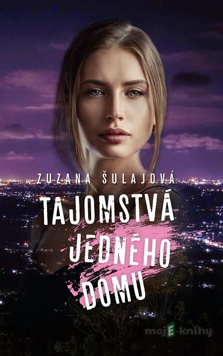 Tajomstvá jedného domu - Zuzka Šulajová Tajomstvá jedného domu - Zuzka Šulajová