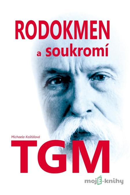 Rodokmen a soukromí TGM - Michaela košťálová Rodokmen a soukromí TGM - Michaela košťálová