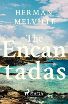 The Encantadas (EN) - Herman Melville