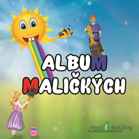 Album maličkých - Vladimíra Pekárová Album maličkých - Vladimíra Pekárová