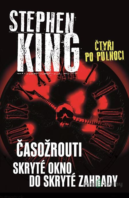 Časožrouti, Skryté okno do skryté zahrady - Stephen King Časožrouti, Skryté okno do skryté zahrady - Stephen King