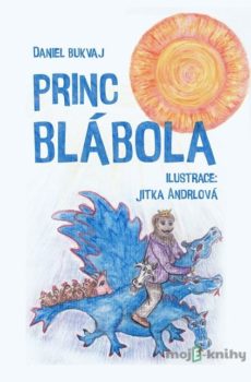 Princ Blábola - Daniel Bukvaj