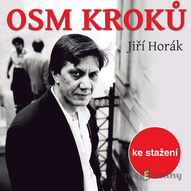Osm kroků - Jiří Horák Osm kroků - Jiří Horák