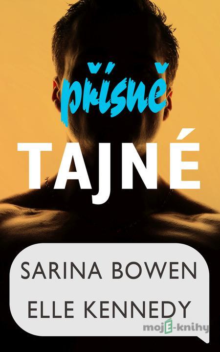 Přísně tajné - Elle Kennedy, Sarina Bowen Přísně tajné - Elle Kennedy, Sarina Bowen