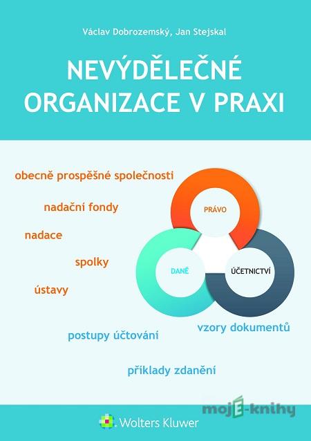 Nevýdělečné organizace v praxi - Václav Dobrozemský, Jan Stejskal Nevýdělečné organizace v praxi - Václav Dobrozemský, Jan Stejskal