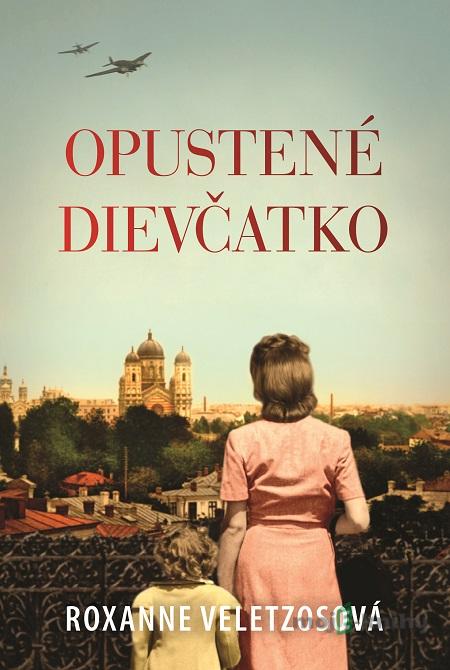 Opustené dievčatko - Roxanne Veletzos Opustené dievčatko - Roxanne Veletzos