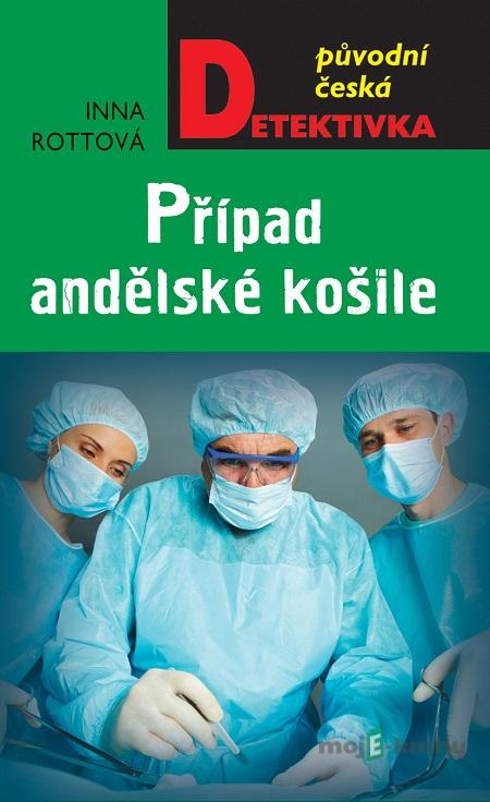 Případ andělské košile - Inna Rottová Případ andělské košile - Inna Rottová