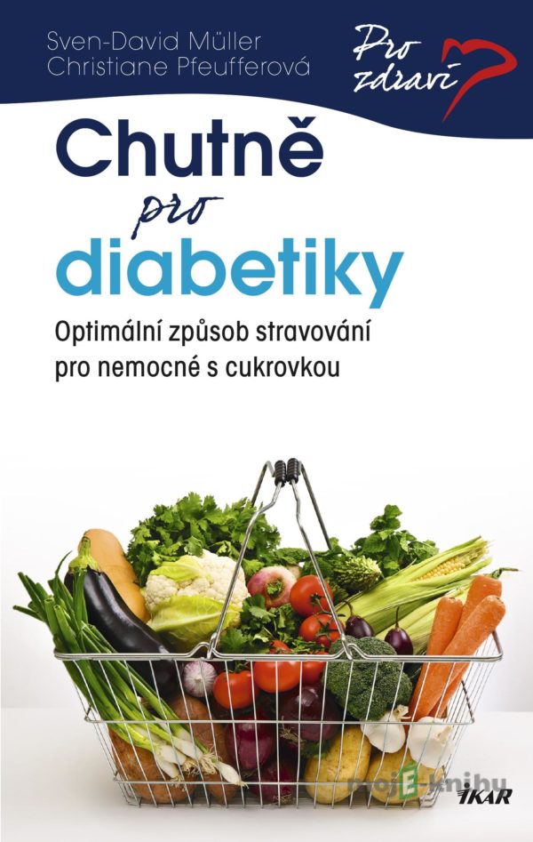 Chutně pro diabetiky - Sven-David Müller, Christiane Pfeuffer