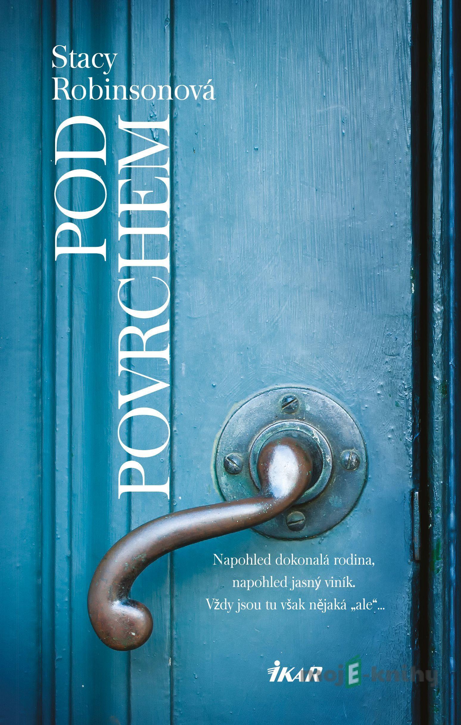 Pod povrchem - Stacy Robinson Pod povrchem - Stacy Robinson