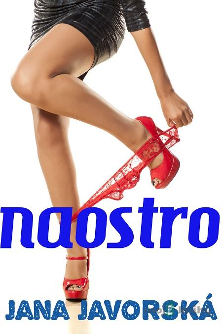 Naostro - Jana Javorská Naostro - Jana Javorská