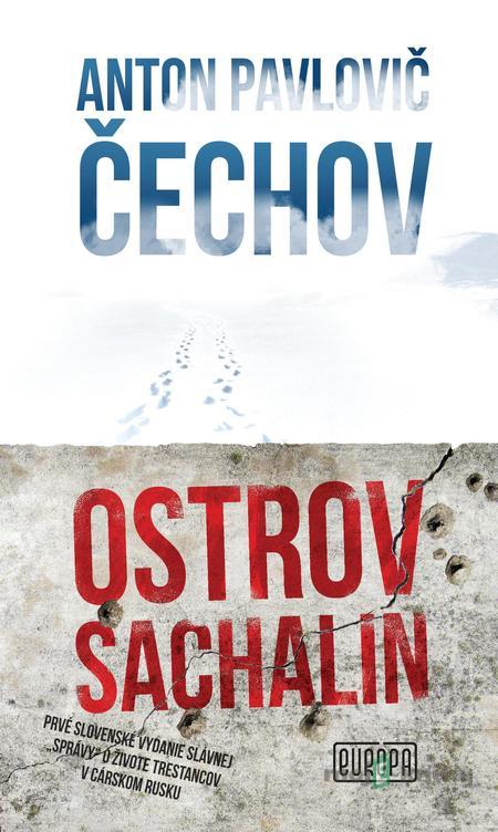 Ostrov Sachalin - Anton Pavlovič Čechov Ostrov Sachalin - Anton Pavlovič Čechov