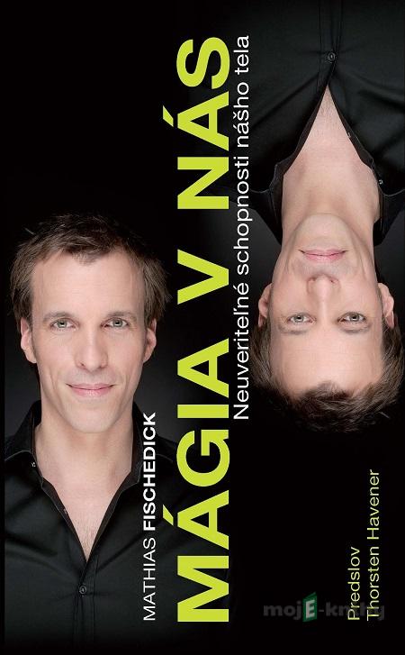 Mágia v nás - Mathias Fischedick Mágia v nás - Mathias Fischedick
