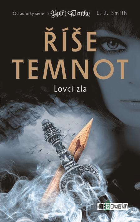Říše temnot – Lovci zla - L. J. Smith Říše temnot – Lovci zla - L. J. Smith