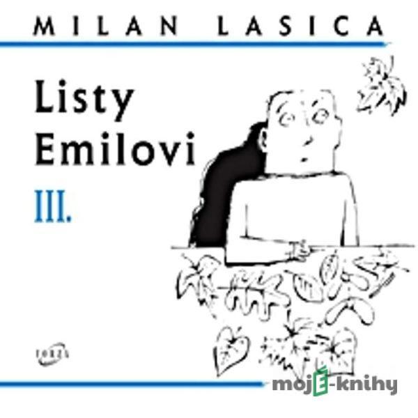 Listy Emilovi III. - Milan Lasica