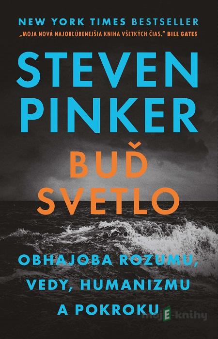 Buď svetlo - Steven Pinker Buď svetlo - Steven Pinker