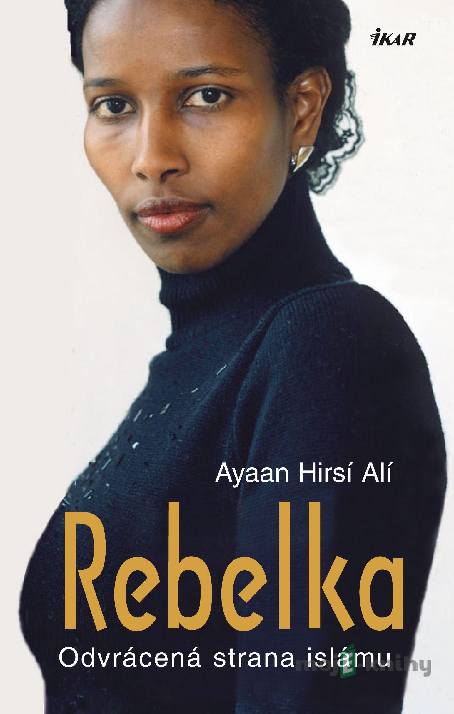 Rebelka - Ayaan Hirsí Alí Rebelka - Ayaan Hirsí Alí
